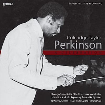 New Black Music Repertory Ensemble Quartet, Chicago Sinfonietta, Paul Freeman - Coleridge-Taylor Perkinson A Celebration (CD)