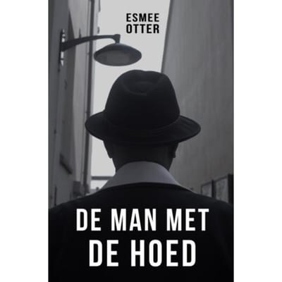 De Man Met De Hoed - Esmee Otter