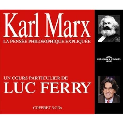 Karl Marx La Pensee Philosophique Expliquee - Un C - Luc Ferry