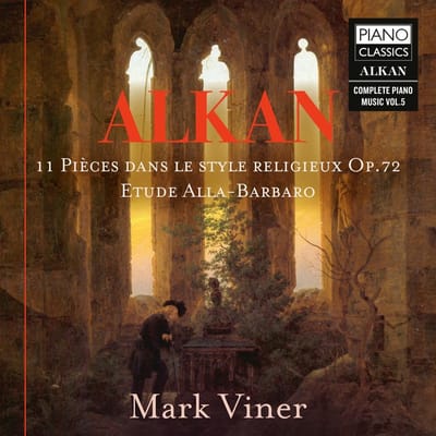 Mark Viner - Alkan: 11 Pièces Dans Le Style Religieux Op. 72 | Etude Alla-Barbaro (CD)