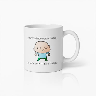 Grappige Kaal Grap Mok – “I’m Too Touchy for My Hair” – Humoristisch Cadeau voor Kale Vrienden, Vaders & Collega’s – Sarcastische Koffiemok