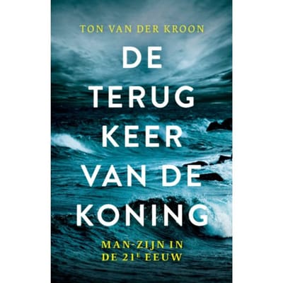 De Terugkeer Van De Koning - Ton van der Kroon