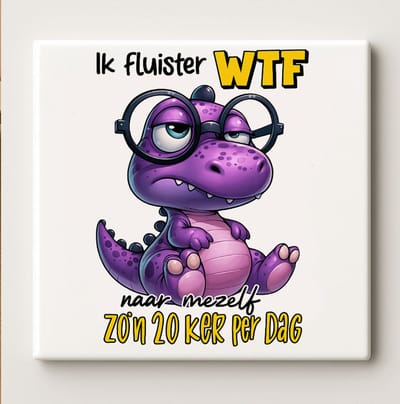 Ik Fluister WTF Naar Mezelf – Grappige Cartoon Dino Keramische Tegel 15 × 15 cm | Humor Quote Woondecoratie Cadeau