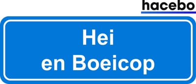 Hacebo - Plaatsnaam Sticker - 29x10 CM - Hei en Boeicop sticker - Verkeersborden sticker - grappige cadeaus - Hei en Boeicop
