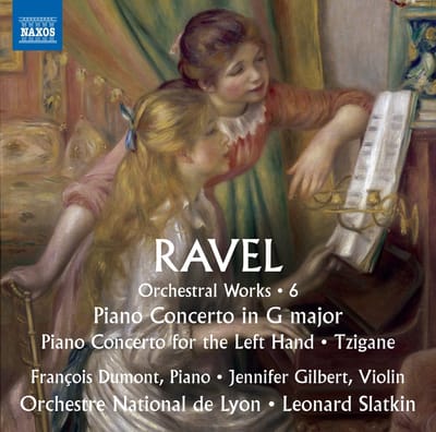 François Dumont, Jennifer Gilbert, Orchestre National De Lyon, Leonard Slatkin - Ravel: Orchestral Works, Vol. 6 (CD)