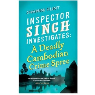 Inspector Singh Investigates: A Deadly Cambodian Crime Spree - Shamini Flint