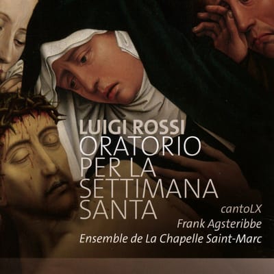 cantoLX, Frank Agsteribbe, Ensemble De La Chapelle Saint-Marc - Rossi: Oratorio Per La Settimana Santa (CD)