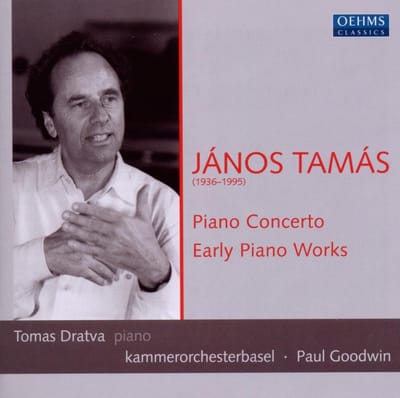 Tomas Dratva, Kammerorchester Basel, Paul Goodwin - Tamás: Piano Concertos | Early Piano Works (CD)
