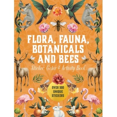 Flora, Fauna, Botanicals, And Bees Sticker, Color & Activity Book - Sticker Activity Deluxe - Editors of Chartwell Books