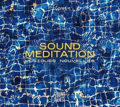 Musiques Nouvelles - Sound Meditation (Soundfulness, Vol. 1) (CD)