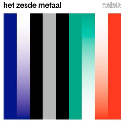 Het Zesde Metaal - Calais (CD)