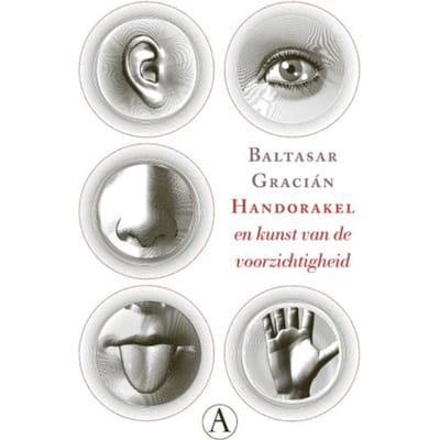 Handorakel En Kunst Van De Voorzichtigheid - Baltasar Gracián