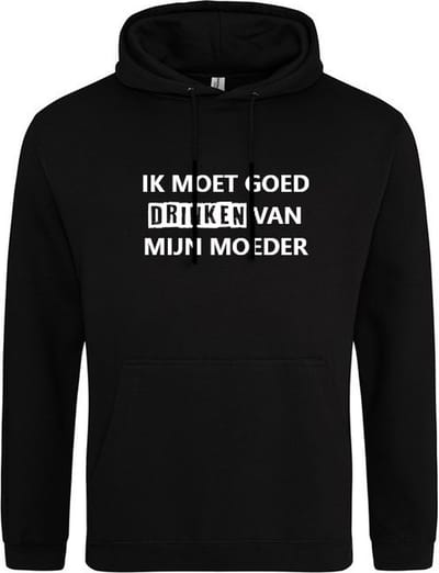 IK MOET GOED DRINKEN VAN MIJN MOEDER Hoodie | Warme trui | Winter | Kou | Hoodie | Wintertrui | Maat XS