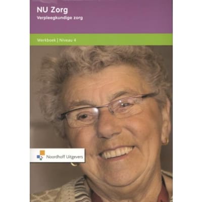 Nu Zorg / Verpleegkundige Zorg Niveau 4 / Werkboek