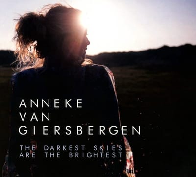 The Darkest Skies Are The Brightest - Anneke Van Giersbergen
