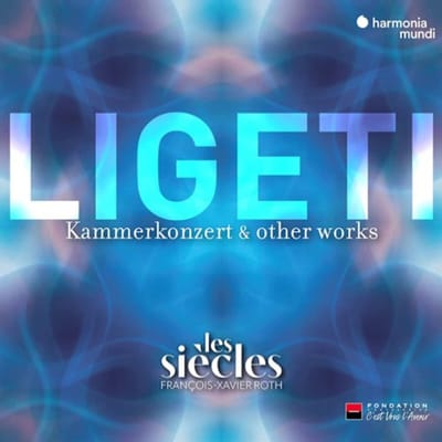 Les Siècles, François-Xavier Roth - Ligeti: Six Bagatelles Chamber Concert (CD)