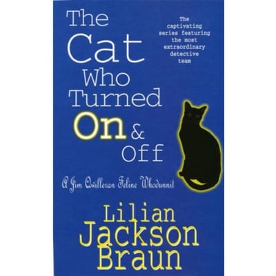 The Cat Who Turned On & Off (The Cat Who Mysteries, Book 3) - The Cat Who... Mysteries - Lilian Jackson Braun