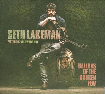 Ballads Of The Broken Few - Seth Lakeman
