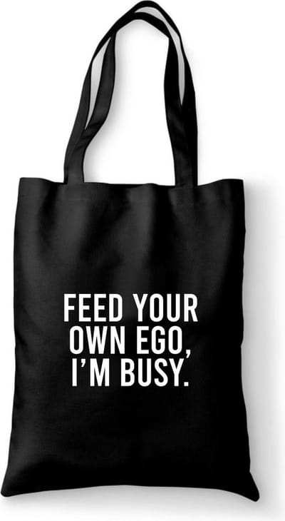 Katoenen tas met tekst Feed your own ego, i'm busy - Sinterklaas cadeautjes - kerstcadeautjes - Sinterklaasgeschenken - Kerstgeschenken - Cadeau vrouw - Cadeau Man