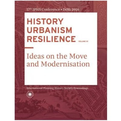 History Urbanism Resilience Volume 01 / Volume 1 - Carola Hein
