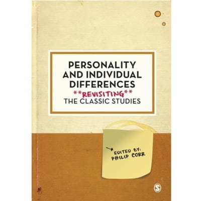 Personality And Individual Differences: Revisiting The Classic Studies - Corr