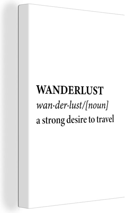 Canvas Schilderij Spreuken - Quotes - A strong desire to travel - Wanderlust - Reizen - 20x30 cm - Wanddecoratie