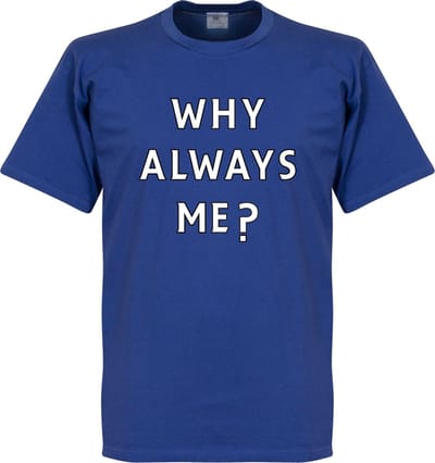 Why Always Me? T-shirt - Blauw - S