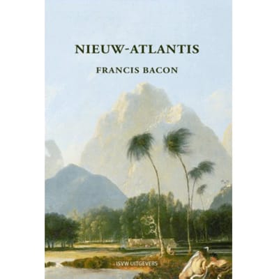Nieuw-Atlantis - Francis Bacon