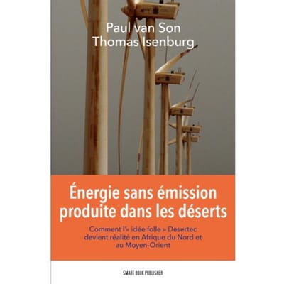 Energie Sans Emission Produite Dans Les Deserts - Paul van Son