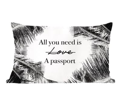 Sierkussens - Kussentjes Woonkamer - 60x40 cm - Spreuken - Quotes - All you need is a passport - Liefde