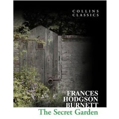 The Secret Garden - Collins Classics - Frances Hodgson Burnett