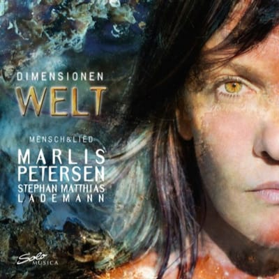 Marlis Petersen & Stephen Matthias Lademann - Dimensionen Welt | Mensch & Lied (CD)