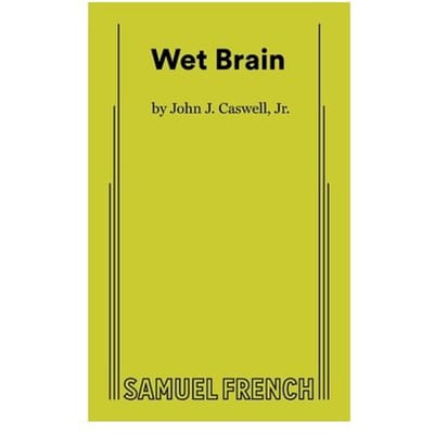 Wet Brain - John J. Caswell