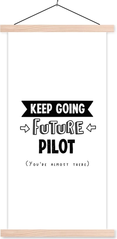 Posterhanger incl. Poster 60x120 cm - Schoolplaat - Piloot - Studenten - Spreuken - Zwart wit - Textielposter - Blanke latten