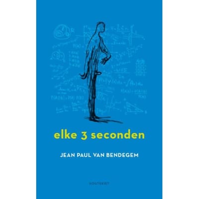 Elke Drie Seconden - Jean Paul Van Bendegem