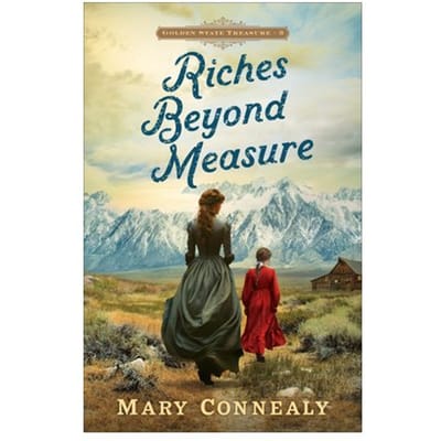 Riches Beyond Measure - Golden State Treasure - Mary Connealy