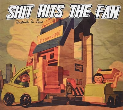 Shit Hits The Fan - Unstuck In Time (CD)