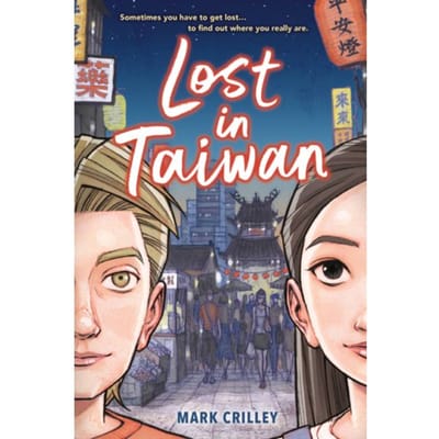 Lost In Taiwan (A Graphic Novel) - Mark Crilley