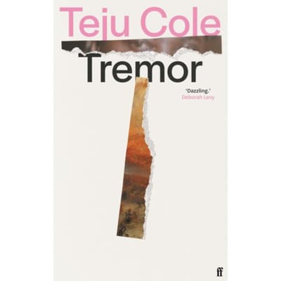 Tremor - Teju Cole
