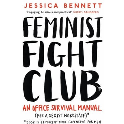 Feminist Fight Club - Jessica Bennett