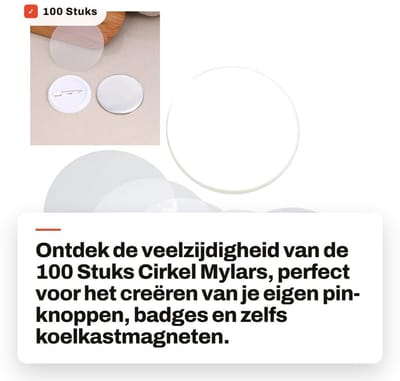 Dailygoods - 100 Stuks Cirkel Mylars - Knop Onderdelen Metaal - Beschermende Badgefolie - 75MM - Badge Maker Onderdelen - Geschikt voor Creatieve Proj...