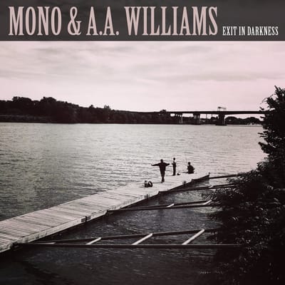 Mono & A.A. Williams - Exit In Darkness (10" LP)