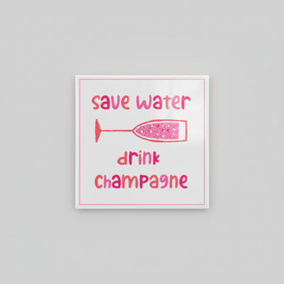 Save Water Drink Champagne Tegel – Grappige Feest Quote Wanddecoratie – Bar & Keuken Keramische Tegel 15 x 15 cm