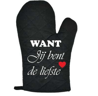 Want Jij Bent De Liefste Ovenwant | valentijn cadeautje voor hem haar | valentijn | valentijnsdag cadeau | Zwart