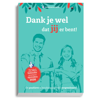 Voor Positiviteit Zorgkalender 2026 - scheurkalender 2026 voor zorgverleners - bedankt cadeautje - positieve spreuken