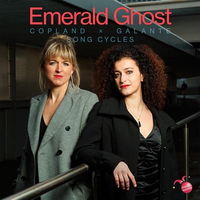 Emerald Ghost - Copland X Galante Song Cycles (CD)