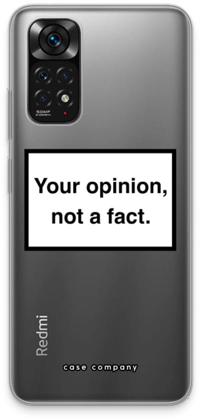 Case Company® - Hoesje geschikt voor Xiaomi Redmi Note 11 hoesje - Your opinion - Soft Cover Telefoonhoesje - Bescherming aan alle Kanten en Schermrand