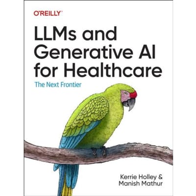 Llms And Generative Ai For Healthcare - Kerrie Holley