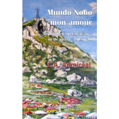 Mundo Nobo, Mon Amour - C.A. Admiraal
