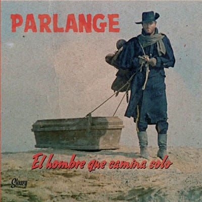 Parlange - El Hombre Que Camina Solo (7" Single)